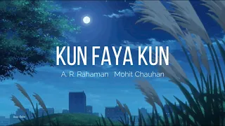 Kun Faya Kun (LoFi Remix) || A.R. Rahaman, Mohit Chauhan