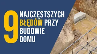 9 najczęstszych błędów przy budowie domu