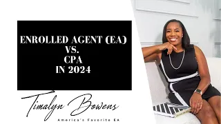 Enrolled Agent vs. CPA in 2024