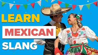 10 Mexican Slang Words (most useful Mexican slang)