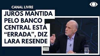 Juros mantida pelo Banco Central está “errada”, diz Lara Resende