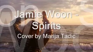 Spirits - Cover by Marija Tadic