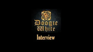 DOOGIE WHITE Interview for Ever Metal