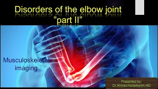 5-Disorder of the elbow joint (part 2)