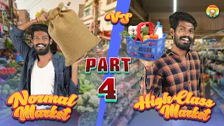 Normal Market VS Highclass Market Part 4 | Madrasi | Galatta Guru