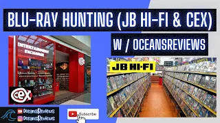 BLU-RAY HUNTING  ( JB HI-FI & CEX )  w / OceansReviews