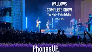 Full Show - Wallows - Live at The Met Philadelphia, June 23, 2022. PhonesUP