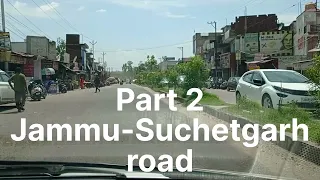 Jammu to Suchetgarh || Part 2 || Miran Sahib to R.S.Pura || Developing Jammu