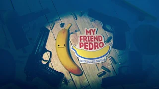 My Friend Pedro  Blood Bullets Bananas Part 1 Gameplay...
