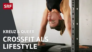 Fit mit Crossfit – Gesunde Ernährung und anstrengende Trainings | KREUZ & QUEER | SRF