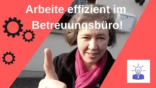 Effizienz im Betreuungsbüro