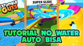 TUTORIAL FULL SHORTCUT SUPER SLIDE NO WATER/GA KENA AIR AUTO BISA 😱😱😱 | STUMBLE GUYS INDONESIA