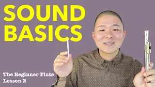 Flute Sound Basics (Headjoint Practice for Beginners) | The Beginner Flute, Lesson 2