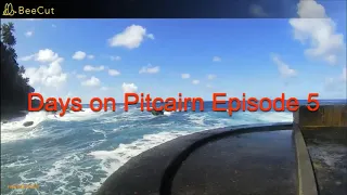 Pitcairn Island Days on Pitcairn Episode 5