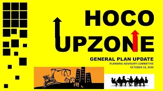 HOCO UPZONE - HOWARD COUNTY PLANNING ADVISORY COMMITTEE MEETING #1 -OCT 14 2020