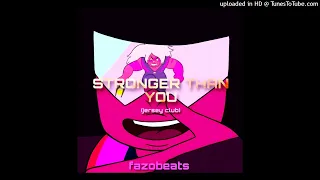 Stronger Than You (Jersey Club Mix) (STADIUM VERSION) Prod. FazoBeats