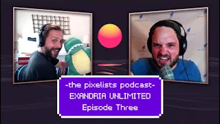 Exandria Unlimited Episode 3 Discussion || The Pixelists Podcast