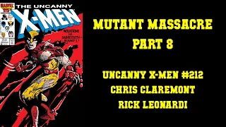MUTANT MASSACRE - Uncanny X-men #212 [MAXIMUM DRAMA]