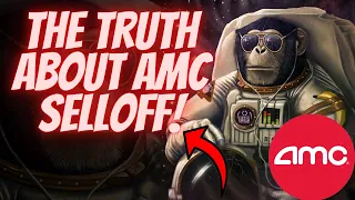 AMC Update.. THE TRUTH ABOUT AMC SELLOFF! 💎👐