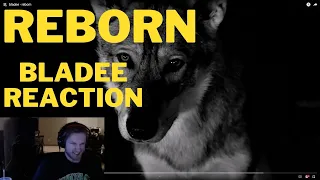 REBORN- BLADEE REACTION