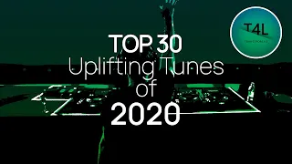 TOP 30 of 2020 - Uplifting Trance Mix