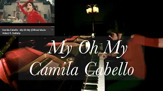 My Oh My-Camila Cabello (Piano Cover by Erica Nicole)