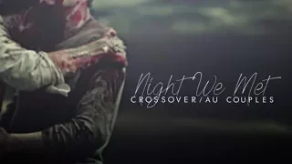 night we met | Crossover/AU couples