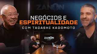 COMO ATIVAR A SUA FÉ NOS NEGÓCIOS  |  COM TADASHI KADOMOTO / ZANON CAST (Ep. 77)