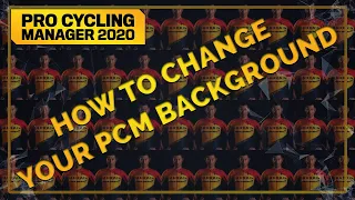 Changing the Background Screens on PCM || Pro Cycling Manager 2020 Tutorial