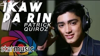 Patrick Quiroz - Ikaw Pa Rin (In Studio)