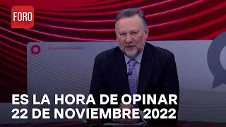 Es La Hora de Opinar - Programa completo: 22 de Noviembre 2022