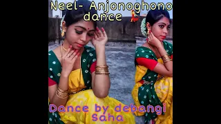 Neel- Anjonoghono dance ( Rabindranath thakur songs) dance by:-Debangi Saha