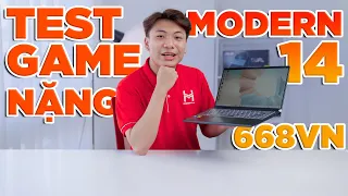 Test Game nặng MSI Modern 14 668VN - Hiệu năng NGON và Nâng được RAM | LaptopWorld