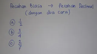 Mengubah Pecahan Biasa Menjadi Desimal dengan Dua Cara | Matematika SD