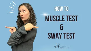 How to Muscle Test & Sway Test