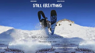 STILL BREATHING - Malga San Giorgio #salviamosangiorgio