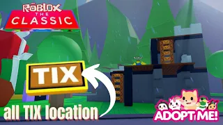 ALL 10 TIX LOCATIONS In Adopt ME // ROBLOX CLASSIC EVENT //ADOPT ME (Roblox)