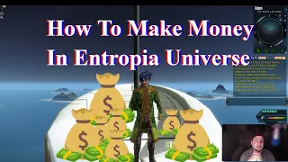 How To Make Money In Entropia Universe "The Truth"