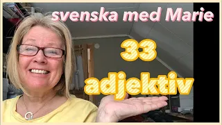 33 adjektiv med exempel - Lär dig svenska med Marie - Text till filmen finns i beskrivningen