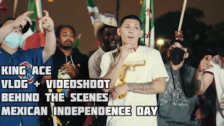 King Ace in Little Village For Mexican Independence Day (Vlog + Shoot)| Shot By🎥: @youngwill2