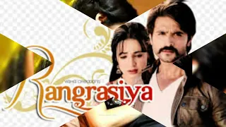 Rangrasiya || Serial || Full Song || Aashish Sharma || Sanays Irani