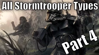 All Stormtroopers Types and Variants Part 4 (Final)