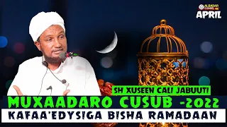 MUXAADARO CUSUB 2022 Kafaa'edysiga Bisha Ramadaan ᴴᴰ┇► sheikh hussein ali jabuti
