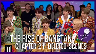THE RISE OF BANGTAN | Chapter 21: Deleted Scenes