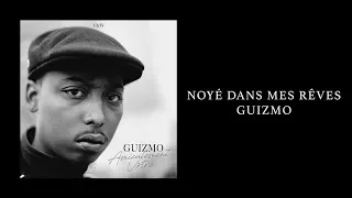 Guizmo - Noyé dans mes rêves / Y&W