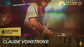 Dirtybird Radio 354 - Claude VonStroke