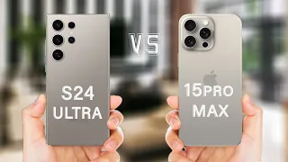 Samsung Galaxy S24 Ultra Vs iPhone 15 Pro Max | Which is Best for You