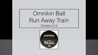 Omnikin Ball Game- Run Away Train