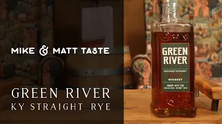 Mike & Matt Taste Green River Rye