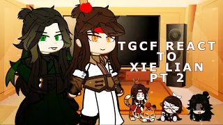 TGCF react to Xie Lian | 2/6 | Angst? | Put speed to 1.75x - 2x |